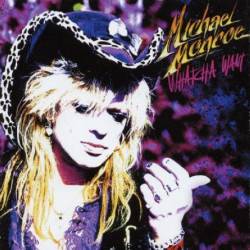 Michael Monroe : Whatcha Want